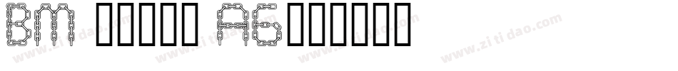 BM chain A6字体转换